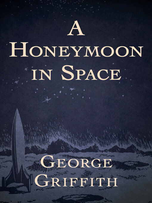 Title details for A Honeymoon in Space by George Griffith - Available